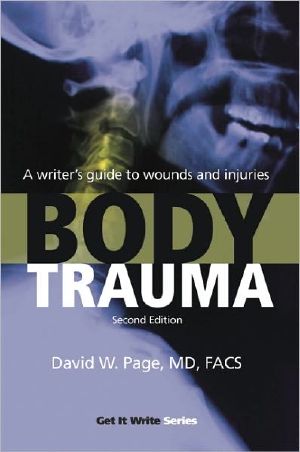 [The Howdunit Series 01] • Body Trauma · A Writer's Guide to Wounds and Injuries